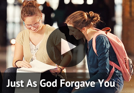 Just As God Forgave You
