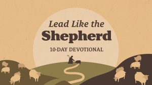 Lead Like the Shepherd