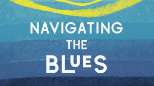Our Daily Bread: Navigating the Blues